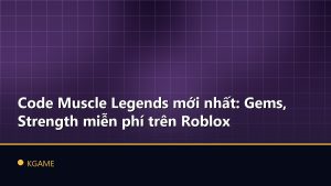Code Muscle Legends mới nhất: Gems, Strength miễn phí trên Roblox